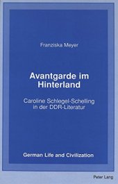 book Avantgarde im Hinterland: Caroline Schlegel-Schelling in der DDR-Literatur