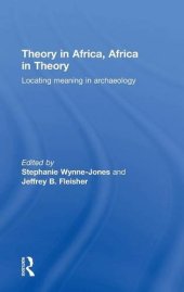 book Theory in Africa, Africa in Theory: Locating Meaning in Archaeology