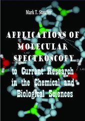 book Applications of Molecular Spectroscopy to Current Research in the Chemical and Biological Sciences