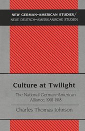 book Culture at Twilight: The National German-American Alliance, 1901-1918