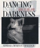 book Dancing Into Darkness: Butoh, Zen, and Japan