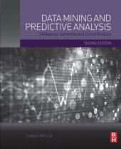 book Data Mining and Predictive Analysis: Intelligence Gathering and Crime Analysis