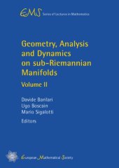 book Geometry, Analysis and Dynamics on sub-Riemannian Manifolds - Volume II