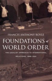 book Foundations of World Order: The Legalist Approach to International Relations, 1898-1922