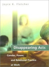 book Disappearing Acts: Gender, Power, and Relational Practice at Work