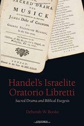 book Handel’s Israelite Oratorio Libretti: Sacred Drama and Biblical Exegesis