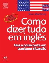 book Como dizer tudo em inglês: fale a coisa certa em qualquer situação