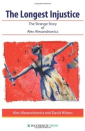 book The Longest Injustice: The Strange Story of Alex Alexandrowicz