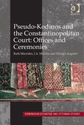 book Pseudo-Kodinos and the Constantinopolitan Court: Offices and Ceremonies