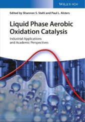 book Liquid Phase Aerobic Oxidation Catalysis: Industrial Applications and Academic Perspectives