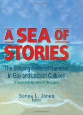 book A Sea of Stories: The Shaping Power of Narrative in Gay and Lesbian Cultures