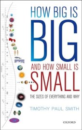 book How Big is Big and How Small is Small  The Sizes of Everything and Why