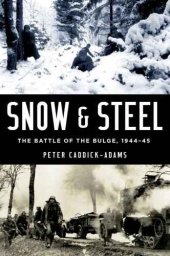 book Snow and Steel  The Battle of the Bulge 1944-1945