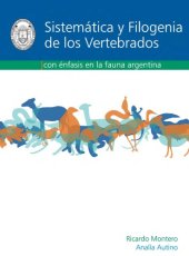 book Sistemática y filogenia de los vertebrados Con énfasis en la fauna argentina