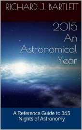 book 2015  An Astronomical Year  A Reference Guide to 365 Nights of Astronomy