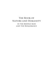 book The Book of Nature and Humanity in the Middle Ages and the Renaissance