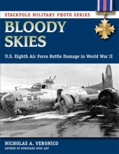 book Bloody Skies  U.S. Eighth Air Force Battle Damage in World War II