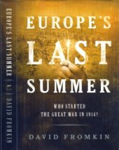 book Europe's Last Summer. Who Started the Great War in 1914