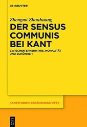 book Der sensus communis bei Kant: Zwischen Erkenntnis, Moralität und Schönheit