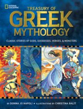 book Treasury of Greek Mythology  Classic Stories of Gods, Goddesses, Heroes & Monsters