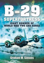 book B-29 Superfortress  Giant Bomber of World War 2 and Korea