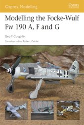 book Modelling the Focke-Wulf Fw 190 A, F and G