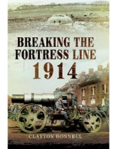 book Breaking the Fortress Line, 1914