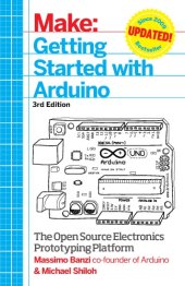 book Make  Getting Started with Arduino  The Open Source Electronics Prototyping Platform