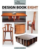 book Fine Woodworking Design Book Eight  Original Furniture from the World's Finest Craftsmen