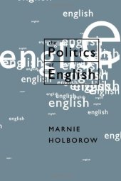 book The Politics of English: A Marxist View of Language