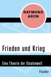 book Frieden und Krieg. Eine Theorie der Staatenwelt