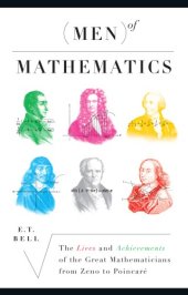 book Men of Mathematics: The Lives and Achievements of the Great Mathematicians from Zeno to Poincare