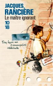 book Le maitre ignorant : cinq leçons sur l’emancipation intellectuelle