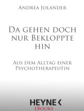 book Da gehen doch nur Bekloppte hin. Aus dem Alltag einer Psychotherapeutin