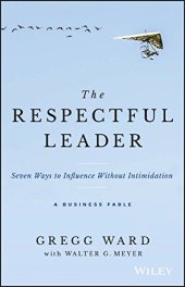 book The Respectful Leader: Seven Ways to Influence Without Intimidation