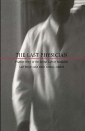 book The Last Physician: Walker Percy and the Moral Life of Medicine