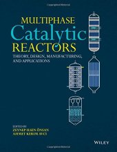 book Multiphase Catalytic Reactors: Theory, Design, Manufacturing, and Applications