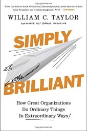 book Simply Brilliant: How Great Organizations Do Ordinary Things in Extraordinary Ways