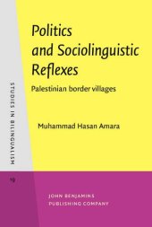 book Politics and Sociolinguistic Reflexes: Palestinian Border Villages