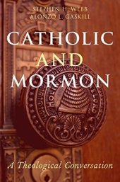 book Catholic and Mormon: A Theological Conversation