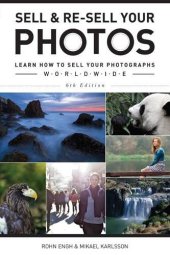 book Sell & Re-Sell Your Photos: Learn How to Sell Your Photographs Worldwide