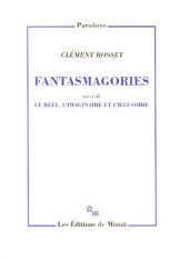 book Fantasmagories : Suivi de Le reel, l’imaginaire et l’illusoire