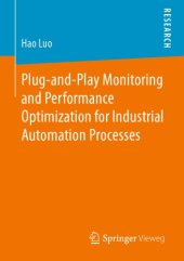 book Plug-and-Play Monitoring and Performance Optimization for Industrial Automation Processes