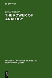 book The Power of Analogy: An Essay on Historical Linguistics