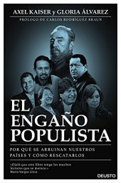 book El Engaño Populista: Por que se arruinan nuestros paises y como rescatarlos