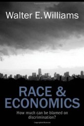 book Race and Economics: How Much Can Be Blamed on Discrimination?