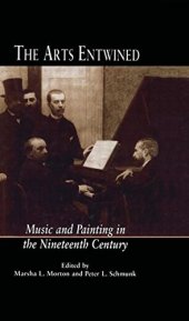 book The Arts Entwined: Music and Painting in the Nineteenth Century