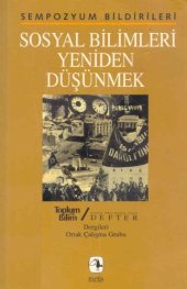 book Sosyal Bilimleri Yeniden Düşünmek, Yeni Bir Kavrayışa Doğru