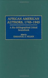 book African American Authors, 1745-1945: A Bio-Bibliographical Critical Sourcebook