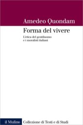 book Forma del vivere. L’etica del gentiluomo e i moralisti italiani